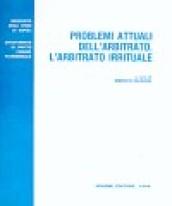 Problemi attuali dell'arbitrato. L'arbitrato irrituale