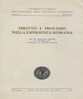 Diritto e processo nella esperienza romana. Atti del Seminario (Torino, 4-5 dicembre 1991)
