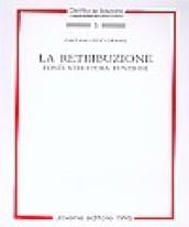 La retribuzione. Fonti, struttura, funzioni