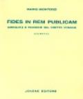 Fides in rem publicam. Ambiguità e tecniche del diritto comune. Estratto