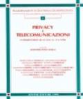 Privacy e telecomunicazioni. Commentario al DL n. 171/1998 recante norme in materia di trattamento dei dati personali e tutela della vita privata...