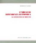 L'abuso di dipendenza economica. Il contratto e il mercato