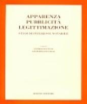 Apparenza pubblicità legittimazione. Studi di interesse notarile