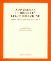 Apparenza pubblicità legittimazione. Studi di interesse notarile