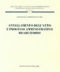 Annullamento dell'atto e processo amministrativo risarcitorio