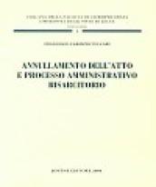 Annullamento dell'atto e processo amministrativo risarcitorio