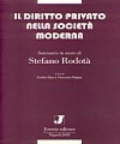 Il diritto privato nella società moderna. Seminario in onore di Stefano Rodotà