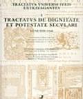 Tractatus de dignitate et potestate seculari. Venetiis 1548