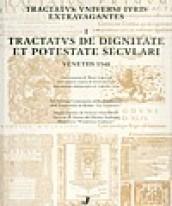 Tractatus de dignitate et potestate seculari. Venetiis 1548