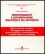 Determinabilità e determinazione unilaterale nel contratto