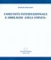 Comunità internazionale e obblighi «erga omnes»
