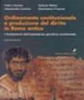 Ordinamento costituzionale e produzione del diritto in Roma antica. I fondamenti dell'esperienza giuridica occidentale