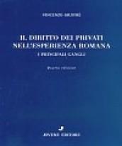 Il diritto dei privati nell'esperienza romana. I principali gangli