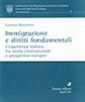 Immigrazione e diritti fondamentali. L'esperienza italiana tra storia costituzionale e prospettive europee