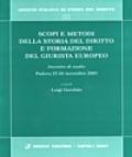 Scopi e metodi della storia del diritto e formazione del giurista europeo