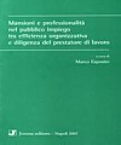 Mansioni e professionalità nel pubblico impiego tra efficienza organizzativa e diligenza del prestatore di lavoro