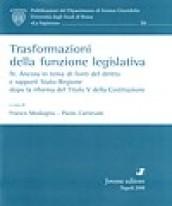 Trasformazioni della funzione legislativa. 4: Ancora in tema di fonti del diritto e rapporti Stato-Regione dopo la riforma del Titolo V della Costituzione