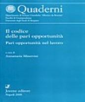 Il codice delle pari opportunità. Pari opportunità nel lavoro