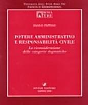 Potere amministrativo e responsabilità civile. La riconsiderazione delle categorie dogmatiche