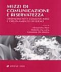 Mezzi di comunicazione e riservatezza. Ordinamento comunitario e ordinamento interno