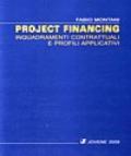 Project financing. Inquadramenti contrattuali e profili applicativi