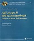 Agli antipodi dell'azzeccagarbugli. Cultura ed etica dell'avvocato