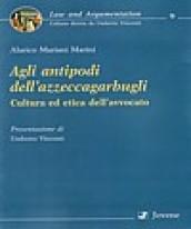 Agli antipodi dell'azzeccagarbugli. Cultura ed etica dell'avvocato