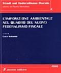 L'imposizione ambientale nel quadro del nuovo federalismo fiscale