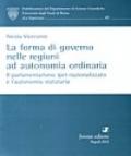 La forma di governo nelle regioni ad autonomia ordinaria. Il parlamentarismo iper-razionalizzato e l'autonomia statutaria