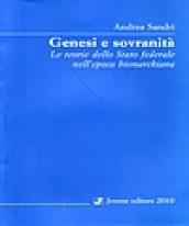 Genesi e sovranità. Le teorie dello Stato federale nell'epoca bismarckiana