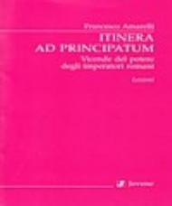 Itinera ad principatum. Vicende del potere degli imperatori romani