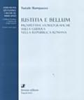 Iustitia e bellum. Prospettive storiografiche sulla guerra nella Repubblica romana