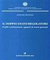 Il doppio Stato regolatore. Profili costituzionali, appunti di teoria generale