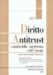 Diritto antitrust. La tutela della concorrenza e del mercato