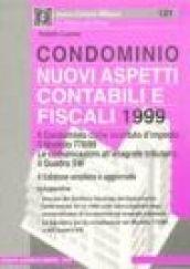 Condominio. Nuovi aspetti contabili e fiscali 1999