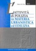 L'attività di polizia in materia urbanistica ed edilizia