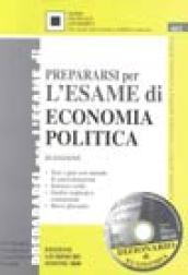 Prepararsi per l'esame di economia politica. Con CD-ROM