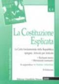 La costituzione esplicata. La carta fondamentale della Repubblica spiegata articolo per articolo