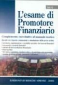 L'esame di promotore finanziario. Complemento esercitativo al manuale teorico