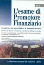 L'esame di promotore finanziario. Complemento esercitativo al manuale teorico