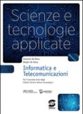 Scienze e tecnologie applicate. Informatica e telecomunicazioni. Con espansione online. Per gli Ist. tecnici. E-book. Formato PDF