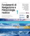 Fondamenti di Navigazione e Meteorologia nautica 1: Metodi e strumenti per la navigazione costiera e stimata, influenza dei principali fenomeni meteorologici sulla conduzione della nave - con contenuti per il CLIL. E-book. Formato PDF