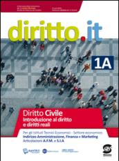 Diritto.it. Vol. 1A: Diritto civile-Introduzione al diritto e diritti reali. Per le Scuole superiori. Con espansione online