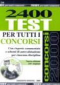 Duemilaquattrocento test per tutti i concorsi. Con CD-ROM