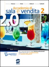 Accademia di sala e vendita 2.0 + Codice della miscelazione. Con espansione online. Per il biennio degli Ist. professionali settore servizi per l'enogastronomia e l'ospitalità alberghiera. E-book. Formato PDF