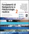 Fondamenti di Navigazione e Metereologia nautica 2: Corso di Scienze della Navigazione per il secondo biennio e il quinto anno degli Istituti Tecnici Settore Tecnologico. E-book. Formato PDF