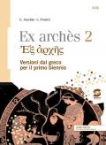 Ex archés. Versioni greche per il primo biennio. Per le Scuole superiori. Con espansione online. E-book. Formato PDF