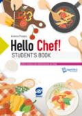 Hello Chef! - Student's book: Libro misto con estensione on line. E-book. Formato PDF