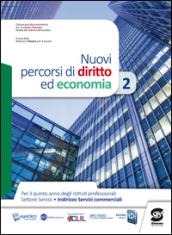 Nuovi percorsi di diritto ed economia. Per la 5ª classe degli Ist. professionali indirizzo commerciale. E-book. Formato PDF