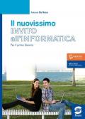 Il Nuovissimo invito all'informatica. Per il biennio delle Scuole superiori. Con espansione online